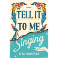 Tell It to Me Singing - Hardcover