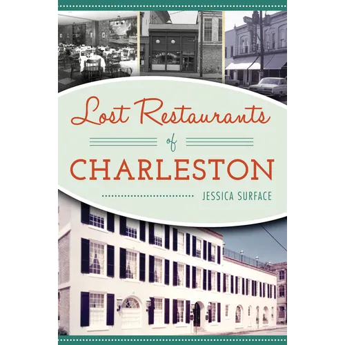 Lost Restaurants of Charleston - Paperback