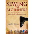 Sewing for Beginners: Step-By-Step Guide to Hand Sewing & Sewing Machine (Knitting for Beginners) - Paperback