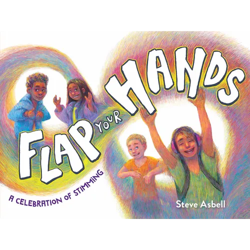 Flap Your Hands: A Celebration of Stimming - Hardcover
