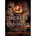 The Secrets to Deliverance: Defeat the Toughest Cases of Demonic Bondage - Paperback