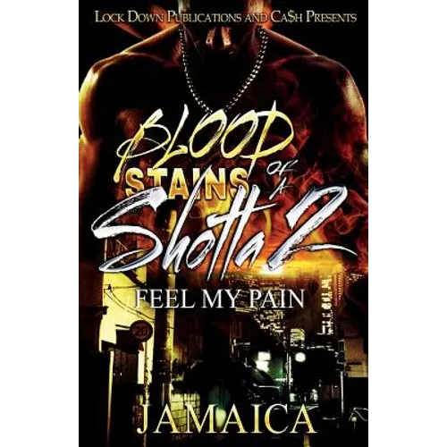 Blood Stains of a Shotta 2: Feel My Pain - Paperback
