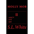 Molly Mob II: Loyalty Over Love - Paperback