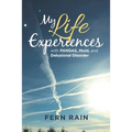 My Life Experiences with Pandas, Mold, and Delusional Disorder - Paperback