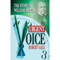 The Urgent Voice: The Story of William Miller - Paperback