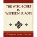 The Witch Cult: Western Europe - Paperback