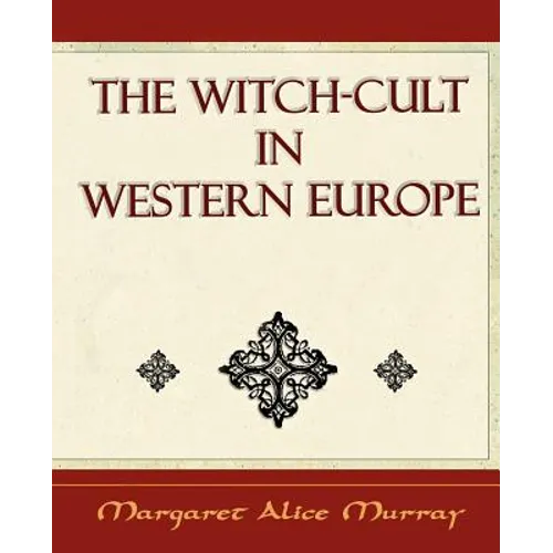 The Witch Cult: Western Europe - Paperback