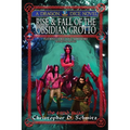 Rise & Fall of the Obsidian Grotto - Paperback