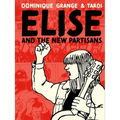 Elise and the New Partisans - Hardcover