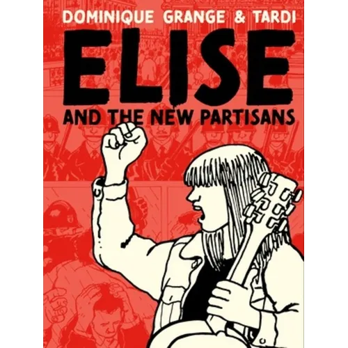 Elise and the New Partisans - Hardcover