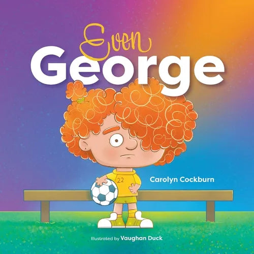 Even George: An uplifting story about a teacher engaging creatively with students - Paperback