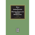 Wills and Administrations of Northumberland County, Pennsylvania.