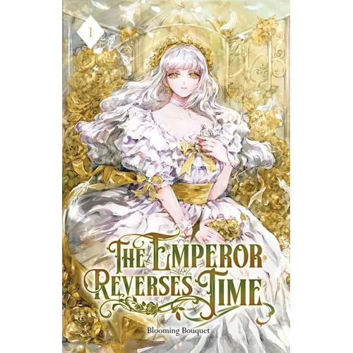 The Emperor Reverses Time: Volume I (Light Novel) - Paperback