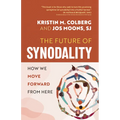 The Future of Synodality: How We Move Forward from Here - Paperback