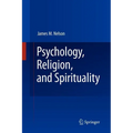 Psychology, Religion, and Spirituality - Paperback