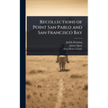 Recollections of Point San Pablo and San Francisco Bay
