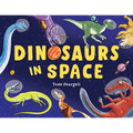 Dinosaurs in Space - Hardcover