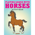 Playing Games with Horses Activity Book - Paperback