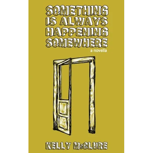 Something Is Always Happening Somewhere - Paperback