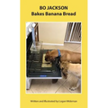 Bo Jackson Bakes Banana Bread - Paperback
