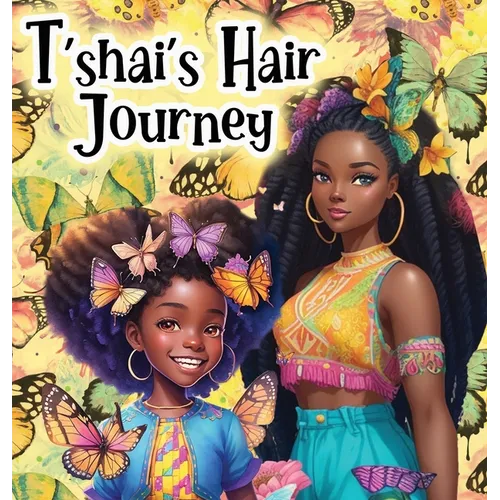 T'shai's Hair Journey - Hardcover