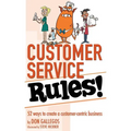 Customer Service Rules!: 52 Ways to Create A Customer-Centric Business - Paperback