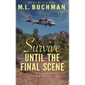 Survive Until the Final Scene: a military romantic suspense story