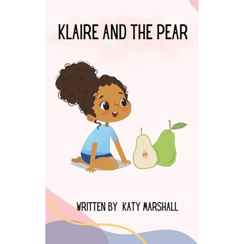 Klaire and The Pear - Hardcover