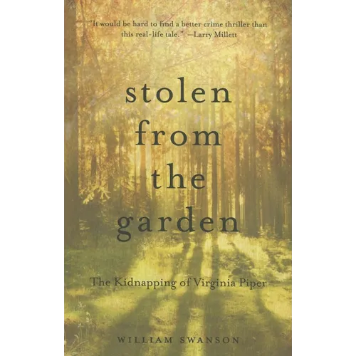 Stolen from the Garden: The Kidnapping of Virginia Piper
