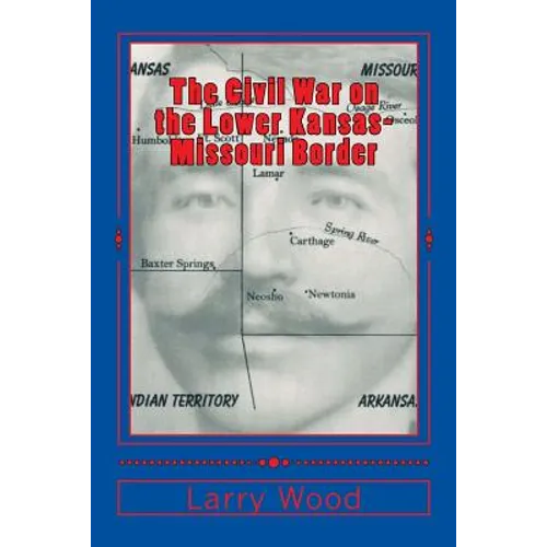 The Civil War on the Lower Kansas-Missouri Border