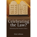 Celebrating the Law?: Rethinking Old Testament Ethics - Paperback