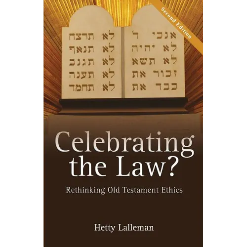 Celebrating the Law?: Rethinking Old Testament Ethics - Paperback