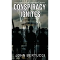 Conspiracy Ignites: Book Three in the Conspiracy Series - Hardcover