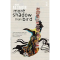 More Shadow Than Bird - Paperback