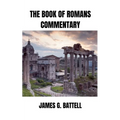 The Book of Romans Commentary - Paperback