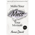 Make Your Mess Your Memoir - Paperback