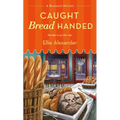 Caught Bread Handed: A Bakeshop Mystery - Mass Market Paperbound