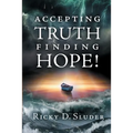 Accepting Truth, Finding Hope! - Paperback