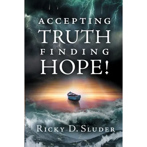 Accepting Truth, Finding Hope! - Paperback