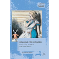 Reading for Wonder: Ecology, Ethics, Enchantment - Hardcover
