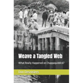 Weave a Tangled Web: What Really Happened on Chappaquiddick?