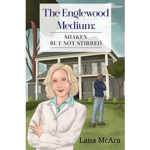 The Englewood Medium: Shaken But Not Stirred - Paperback