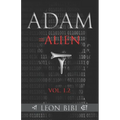 Adam = Alien: Unveiling Our True Origins - Paperback