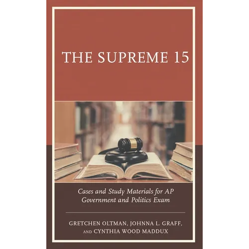Supreme 15: Cases and Study Materials for AP Government and Politics Exam