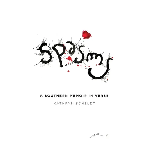 Spasms: A Southern Memoir in Verse - Hardcover
