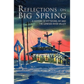 Reflections on Big Spring: A History of Pittsford, NY and the Genesee River Valley