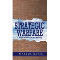 Strategic Warfare: 5 Steps to Defeat the Enemy - Paperback