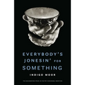 Everybody's Jonesin' for Something - Paperback