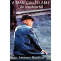 A Man Called Abel: The Search for Sol - Paperback