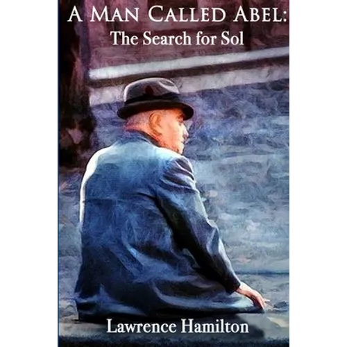 A Man Called Abel: The Search for Sol - Paperback